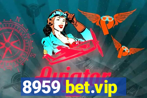 8959 bet.vip